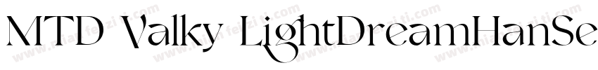 MTD Valky LightDreamHanSerifsc W60字体转换